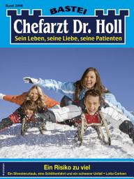 Icon image Chefarzt Dr. Holl 2008: Ein Risiko zu viel