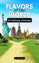 Icon image Flavors of the World: A Culinary Journey