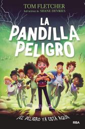 Icon image La Pandilla Peligro: ¡El peligro ya está aquí!