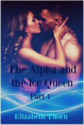 Icon image The Alpha and the Ice Queen Part 1