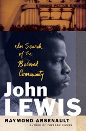 Icon image John Lewis: In Search of the Beloved Community