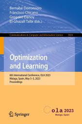 Icon image Optimization and Learning: 6th International Conference, OLA 2023, Malaga, Spain, May 3–5, 2023, Proceedings