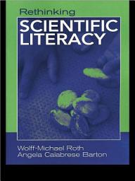 Icon image Rethinking Scientific Literacy