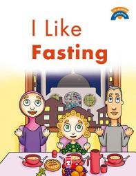 Icon image I Like Fasting - Oruç Tutmayı Seviyorum (İngilizce): I am Learning My Religion (Dinimi Öğreniyorum)