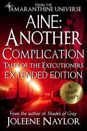 Icon image Aine: Another Complication (Tales of the Executioners)