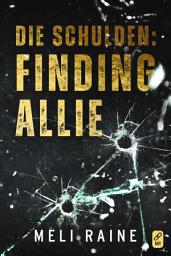 Icon image Die Schulden: Finding Allie