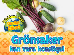 Icon image Grönsaker kan vara konstiga!