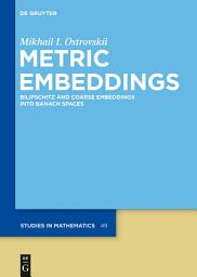 Icon image Metric Embeddings: Bilipschitz and Coarse Embeddings into Banach Spaces