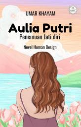 Icon image Aulia Putri: Penemuan Jati diri melalui ilmu Human Design