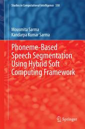 Icon image Phoneme-Based Speech Segmentation using Hybrid Soft Computing Framework