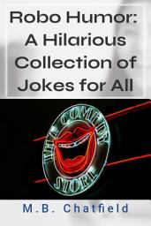 Icon image Robo Humor: A Hilarious Collection of Jokes for All