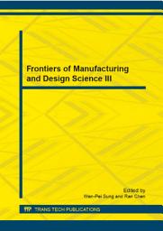 Icon image Frontiers of Manufacturing and Design Science III