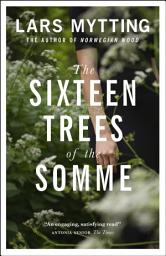 Icon image The Sixteen Trees of the Somme