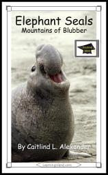 Icon image Elephant Seals: Mountains of Blubber: Educational Version