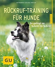 Icon image Rückruf-Training für Hunde: So gelingt es Schritt für Schritt