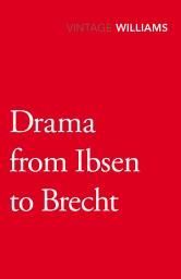 Icon image Drama From Ibsen To Brecht