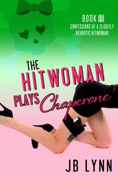 Icon image The Hitwoman Plays Chaperone