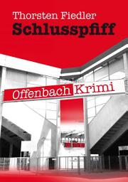 Icon image Schlusspfiff: Offenbach-Krimi