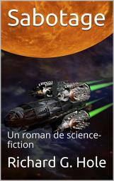 Icon image Sabotage: Un roman de science-fiction