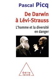 Icon image De Darwin à Lévi-Strauss: L’homme et la diversité en danger