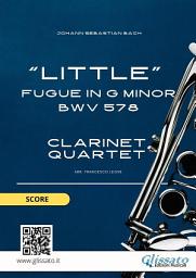 Icon image Clarinet Quartet "Little" Fugue in G minor (score): intermediate level