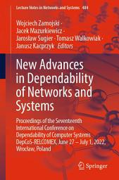 Icon image New Advances in Dependability of Networks and Systems: Proceedings of the Seventeenth International Conference on Dependability of Computer Systems DepCoS-RELCOMEX, June 27 – July 1, 2022, Wrocław, Poland