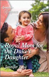 Icon image Royal Mom for the Duke's Daughter