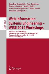 Icon image Web Information Systems Engineering – WISE 2014 Workshops: 15th International Workshops IWCSN 2014, Org2 2014, PCS 2014, and QUAT 2014, Thessaloniki, Greece, October 12-14, 2014, Revised Selected Papers