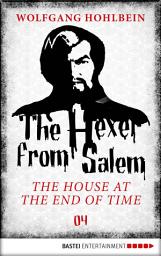 Icon image The Hexer from Salem - The House at the End of Time: Episode 4