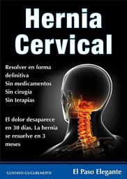 Icon image Hernia cervical: La solución definitiva