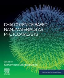 Icon image Chalcogenide-Based Nanomaterials as Photocatalysts