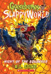 Icon image Night of the Squawker (Goosebumps SlappyWorld #18)