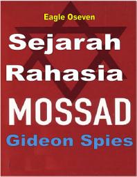 Icon image Sejarah Rahasia Mossad: Mata - Mata Israel