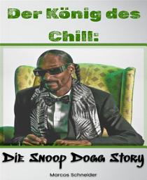 Icon image Der König des Chill: Die Snoop Dogg Story