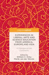 Icon image Experiences in Liberal Arts and Science Education from America, Europe, and Asia: A Dialogue across Continents