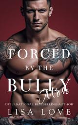 Icon image Forced by the Bully More: Dubcon MM First Time Gay Erotica