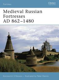 Icon image Medieval Russian Fortresses AD 862–1480