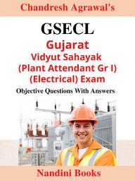 Icon image GSECL Exam PDF: Vidyut Sahayak (Plant Attendant Gr I) Electrical Exam: Objective Questions Asked in Various Competitive Exams