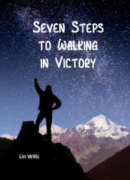 Icon image Seven Steps To Walking In Victory