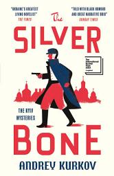 Icon image The Silver Bone: Longlisted for the International Booker Prize 2024