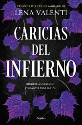 Icon image Caricias del infierno (Trilogía del Fuego Sagrado 3)