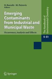 Icon image Emerging Contaminants from Industrial and Municipal Waste: Occurrence, Analysis and Effects