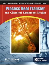 Icon image Process Heat Transfer and Chemical Equipment Design