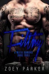 Icon image Filthy (Book 3): A Contemporary Bad Boy Fake Marriage Romance