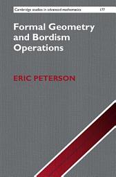 Icon image Formal Geometry and Bordism Operations