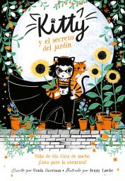 Icon image Kitty y el secreto del jardín (=^Kitty^=)