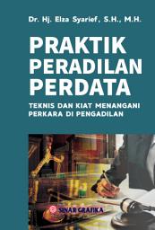 Icon image Praktik Peradilan Perdata: Teknis dan Kiat Menangani Perkara di Pengadilan