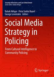 Icon image Social Media Strategy in Policing: From Cultural Intelligence to Community Policing