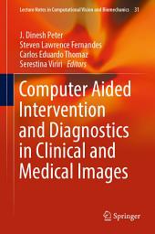 Icon image Computer Aided Intervention and Diagnostics in Clinical and Medical Images