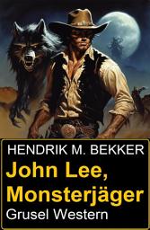 Icon image John Lee, Monsterjäger: Grusel Western